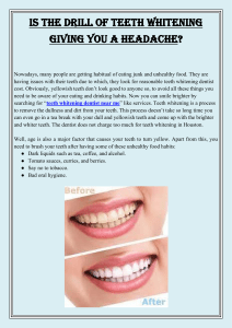 Is the drill of Teeth Whitening Giving you a Headache