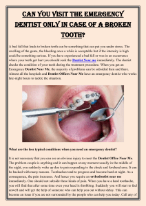 Can you visit the emergency dentist only in case of a broken tooth
