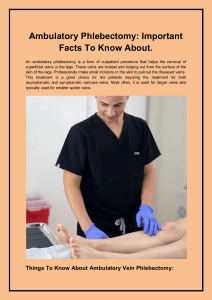 Ambulatory Phlebectomy Important Facts To Know About.