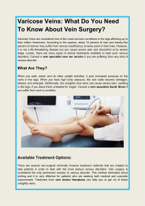 Varicose Veins What Do You Need To Know About Vein Surgery