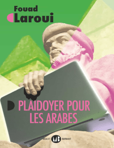 Fouad Laroui - Plaidoyer pour les Arabes