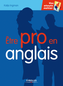 Être pro en anglais by Katja Ingman (z-lib.org)