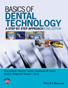 Tony Johnson, David G. Patrick, Christopher W. Stokes, David G. Wild Goose, Duncan J. Wood - Basics of Dental Technology  A Step by Step Approach (2015, Wiley-Blackwell) - libgen.lc