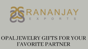 Opal Jewelry Gifts For Your Partner