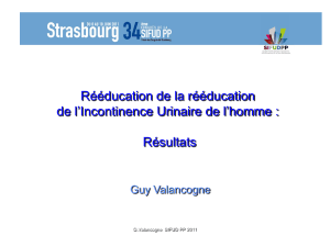 Rééducation de la rééducation de l Incontinence Urinaire de l homme   Résultats. Guy Valancogne