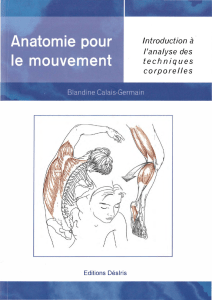 Anatomie pour le mouvement, tome 1  Introduction a l’analyse des techniques corporelles-