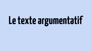 PE - Le texte argumentatif: presentation