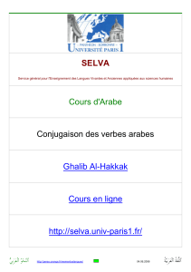 SELVA. Cours d'arabe. Conjugaison des verbes arabes. Ghalib Al-Hakkak. Cours en ligne. http   selva.univ-paris1.fr 