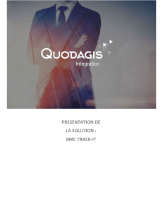 Quodagis - Présentation de la solution ITSM - ITAM - BMC Track-It