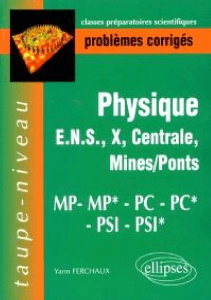 Physique - Problèmes corrigés - ENS - X - Centrale - Mines et Ponts - MP - PC - PSI - Taupe niveau (Proetudes.blogspot.com)