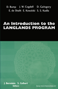 An Introduction to the Langlands Program (D. Bump, J. W. Cogdell, E. de Shalit etc.) (z-lib.org)