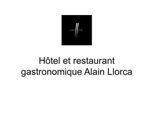 Hôtel et restaurant gastronomique Alain Llorca