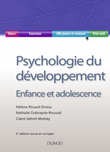 Psychologie du développement. Enfance et Adolescence   Ricaud-Droisy, Oubrayrie-Roussel & Safon-Mottay (2014)