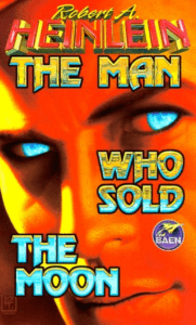 Heinlein, Robert A - The Man who sold the Moon (collected sto ( PDFDrive )