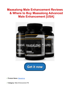 Maasalong Male Enhancement Reviews & Where to Buy Maasalong Advanced Male Enhancement [USA]