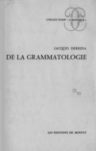 De la Grammatologie Jacques Derrida