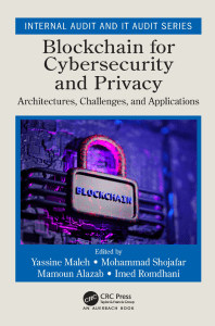 (Internal Audit and IT Audit) Yassine Maleh (editor) - Blockchain for Cybersecurity and Privacy (Internal Audit and IT Audit)-CRC Press (2020)
