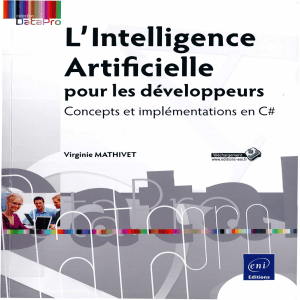 L'Intelligence Artificielle pour les d&eacute;veloppeurs - Concepts et impl&eacute;mentations en C# ( PDFDrive )