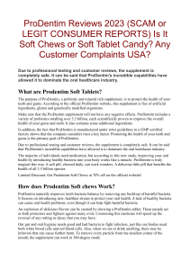 ProDentim Reviews 2023 (SCAM or LEGIT CONSUMER REPORTS) Is It Soft Chews or Soft Tablet Candy? Any Customer Complaints USA?