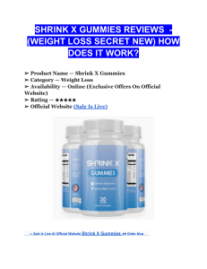 SHRINK X GUMMIES REVIEWS - (WEIGHT LOSS SECRET) HOW DOES IT WORK 