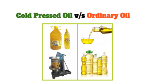 Cold Pressed oil v s Ordinary oil