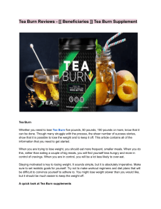 Tea Burn Reviews - [[ Beneficiaries ]] Tea Burn Supplement