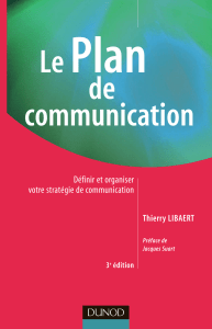 Le Plan de communication  Définir et organiser votre stratégie de communication (Thierry Libaert) (Amazon.lib)