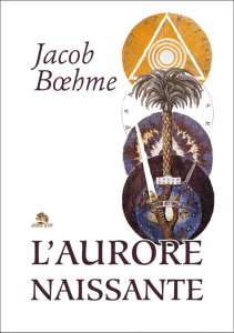 Aurore Naissante - Jacob Boehme