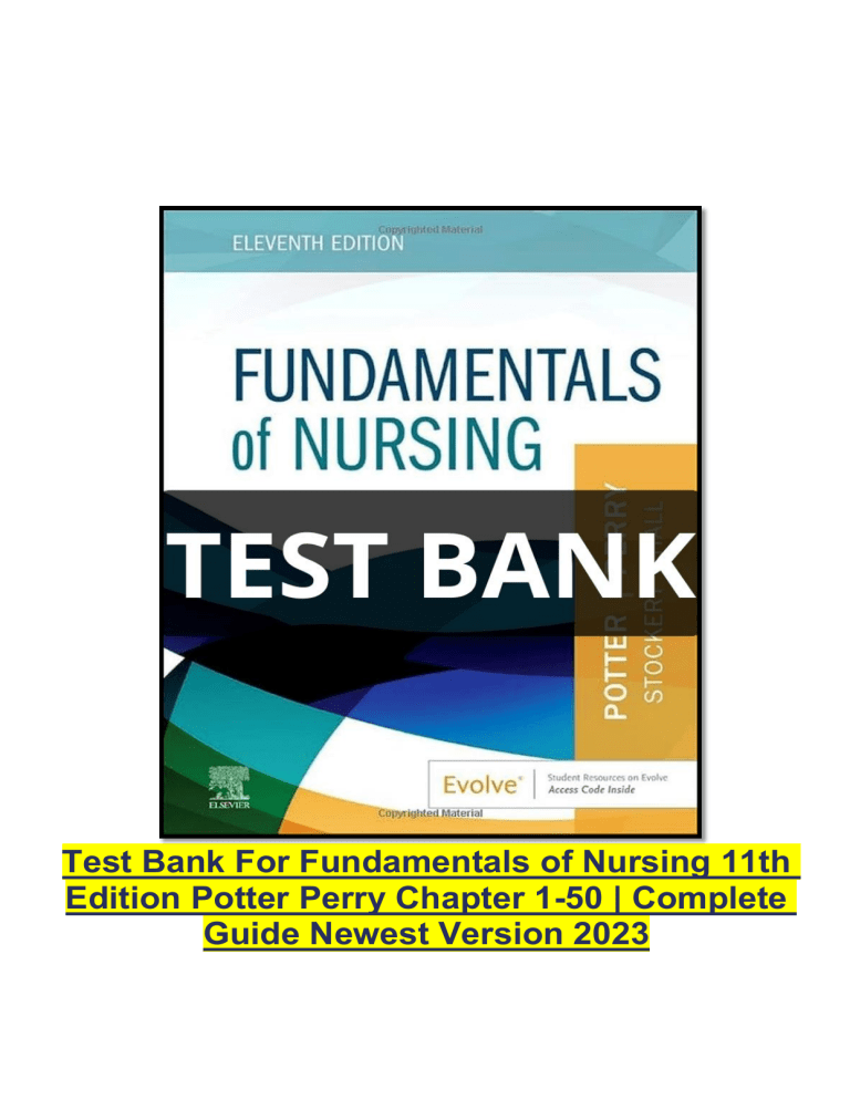 Test Bank For Fundamentals Of Nursing 11th Edition Potter Perry Chp1-50