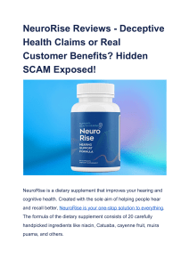 NeuroRise Reviews - Deceptive Health Claims or Real Customer Benefits  Hidden SCAM Exposed!