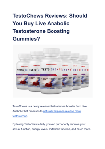 TestoChews Reviews  Should You Buy Live Anabolic Testosterone Boosting Gummies 