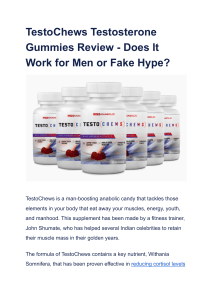 TestoChews Testosterone Gummies Review - Does It Work for Men or Fake Hype 