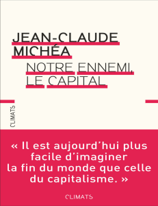 Notre ennemi, le capital (Jean-Claude Michéa) (Z-Library)