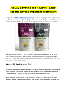 All Day Slimming Tea Reviews - Latest Reports Reveals Important Information