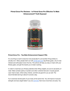 Primal Grow Pro Reviews - Is Primal Grow Pro Effective To Male Enhancement  Truth Exposed