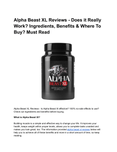 Alpha Beast XL Reviews - Does it Really Work  Ingredients, Benefits & Where To Buy  Must Read