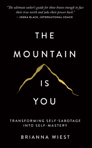 Brianna Wiest - The Mountain Is You  Transforming Self-Sabotage Into Self-Mastery (2020)
