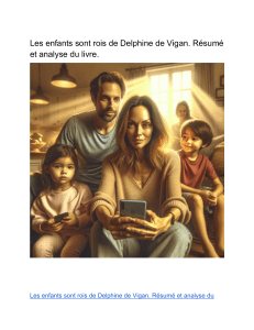 [Télécharger PDF] Les enfants sont rois de Delphine de Vigan. Résumé et analyse du livre 