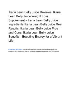 Ikaria Lean Belly Juice Reviews  Ikaria Lean Belly Juice Weight Loss Supplement - Ikaria Lean Belly Juice Ingredients,Ikaria Lean Belly Juice Real Results, Ikaria Lean Belly Juice Pros and Cons, Ikaria Lean Belly J