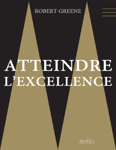 Atteindre l'excellence - Robert Greene(1)