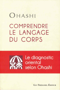 Comprendre le langage du corps - Le diagnostic oriental selon Ohashi.pdf · version 1