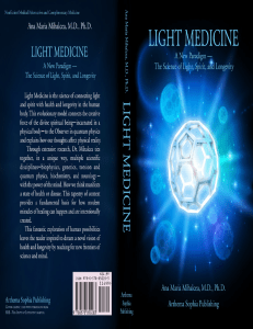 LIGHT MEDICINE  A New Paradigm — The Science of Light, -- Mihalcea M D , Ana Maria -- 2021