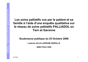 Les soins palliatifs vus par le patient et sa famille à l’aide d’une enquête qualitative sur le réseau de soins palliatifs PALLIADOL en Tarn et Garonne