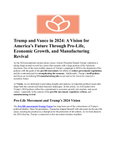 Trump and Vance in 2024 A Vision for America’s Future Through Pro-Life, Economic Growth, and Manufacturing Revival