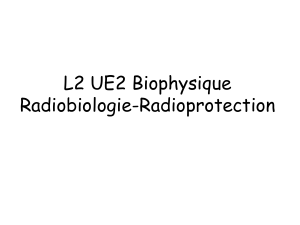 biophy cours 11  02 11  radiobiologie radioprotection