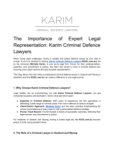 The Importance of Expert Legal Representation  Karim Criminal Defence Lawyers