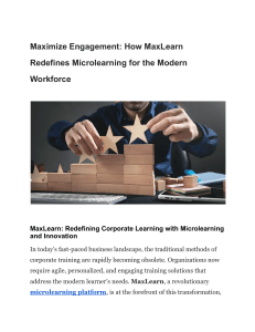 Maximize Engagement  How MaxLearn Redefines Microlearning for the Modern Workforce