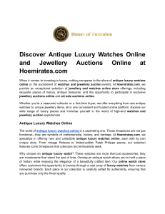 Discover Antique Luxury Watches Online and Jewellery Auctions Online at Hoemirates.com