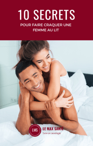 10 secrets pour faire craquer une femme au lit