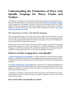 Understanding the Production of Drive Axle Spindle Forgings for Heavy Trucks and Trailers